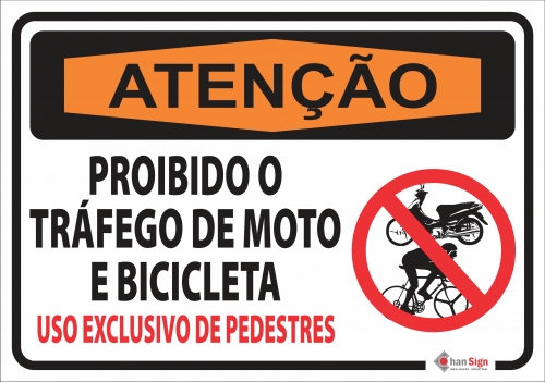 Atenção: Proibido o tráfego de moto e biclicleta