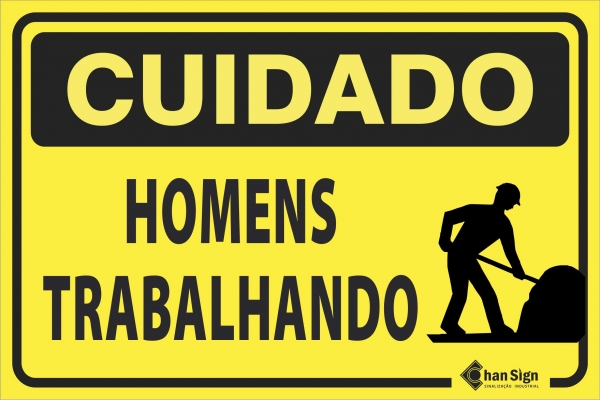 CUIDADO: HOMENS TRABALHANDO