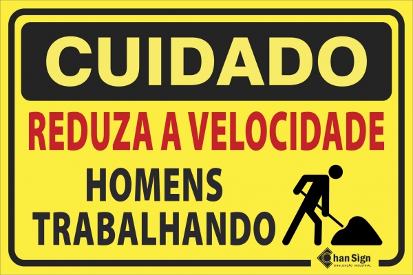 CUIDADO: REDUZA A VELOCIDADE HOMENS TRABALHANDO